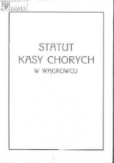 Statut Kasy Chorych w Wągrowcu