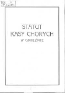Statut Kasy Chorych w Gnieźnie