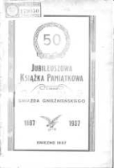 Jubileuszowa książka pamiątkowa z okazji 50-lecia Gniazda Gnieźnieńskiego 1887-1937
