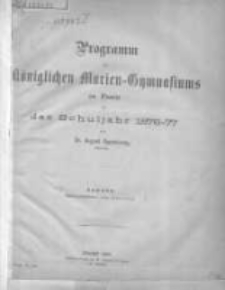 Programm des K&ouml;niglichen Marien-Gymnasiums zu Posen f&uuml;r das Schuljahr 1876-77