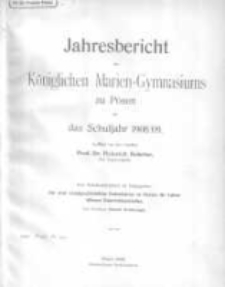Jahresbericht des K&ouml;niglichen Marien-Gymnasiums zu Posen f&uuml;r das Schuljahr 1908/09