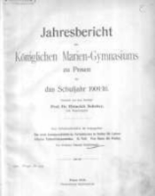 Jahresbericht des K&ouml;niglichen Marien-Gymnasiums zu Posen f&uuml;r das Schuljahr 1909/1910