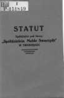 Statut Sp&oacute;łdzielni pod firmą: "Sp&oacute;łdzielnia Meble Swarzędz" w Swarzędzu