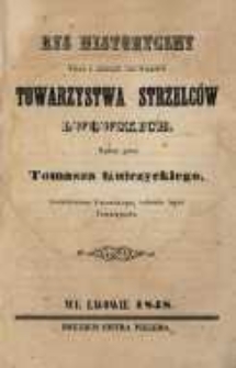 Rys historyczny wraz z zbiorem przywilej&oacute;w Towarzystwa Strzelc&oacute;w Lwowskich