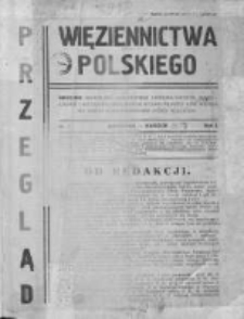 Przegląd Więziennictwa Polskiego: miesięcznik poświęcony zagadnieniom kryminologicznym, penitencjarnym i kulturalno-oświatowym, wydawany przez Kasę Wzajemnej Pomocy Funkcjonariuszy Straży Więziennej 1933 kwiecień R.1 Nr1