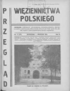 Przegląd Więziennictwa Polskiego: miesięcznik poświęcony zagadnieniom kryminologicznym, penitencjarnym i kulturalno-oświatowym, wydawany przez Kasę Wzajemnej Pomocy Funkcjonariuszy Straży Więziennej 1934 grudzień R.2 Nr12(21)