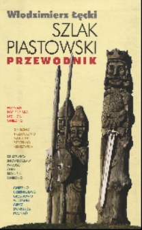Szlak Piastowski: przewodnik