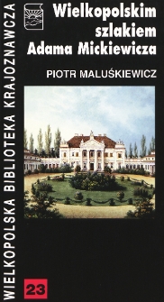 Wielkopolskim szlakiem Adama Mickiewicza