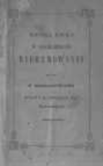 Kr&oacute;tka nauka o sakramencie bierzmowania wraz z modlitwami przed i po przyjęciu tego sakramentu tego z polecenia JW. Arcybiskupa Gnieźnieńskiego i Poznańskiego JXiędza Marcina Dunina, [...] ułożona