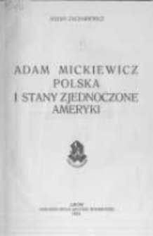 Adam Mickiewicz, Polska i Stany Zjednoczone Ameryki