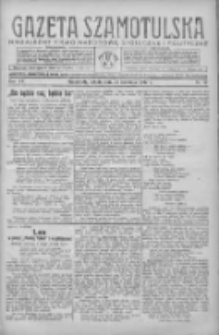 Gazeta Szamotulska: niezależne pismo narodowe, społeczne i polityczne 1937.04.24 R.16 Nr47