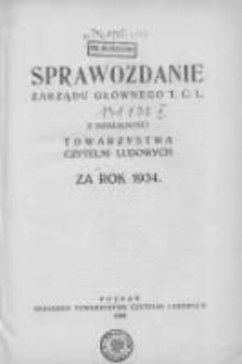 Sprawozdanie Zarządu Gł&oacute;wnego T. C. L. z działalności Towarzystwa Czytelni Ludowych za rok 1934