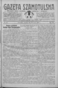 Gazeta Szamotulska: niezależne pismo narodowe, społeczne i polityczne 1928.03.29 R.7 Nr37