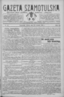 Gazeta Szamotulska: niezależne pismo narodowe, społeczne i polityczne 1928.04.23 R.7 Nr47