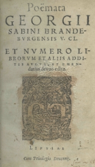 Poëmata Georgii Sabini [...] et numero librorum et aliis additis aucta, et emendatius denuo edita