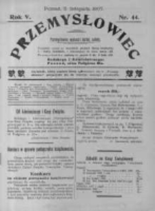 Przemysłowiec. 1907.11.02 R.5 nr44
