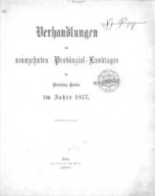 Verhandlungen des neunzehnten Provinzial-Landtages der Provinz Posen im Jahre 1877