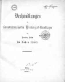 Verhandlungen des einundzwanzigsten Provinzial-Landtages der Provinz Posen im Jahre 1880