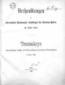 Verhandlungen des vierzehnten Provinzial-Landtages der Provinz Posen im Jahre 1865;Transakcye Czternastego Sejmu Prowincyalnego Prowincyi Poznański&eacute;j