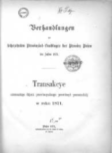 Verhandlungen des sechszehnten Provinzial-Landtages der Provinz Posen im Jahre 1871;Transakcye Szesnastego Sejmu Prowincyalnego Prowincyi Poznańskiéj