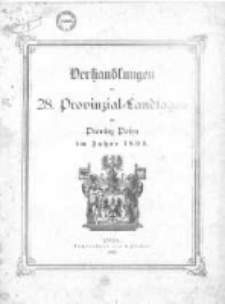 Verhandlungen des achtundzwanigsten Provinzial-Landtages der Provinz Posen im Jahre 1893
