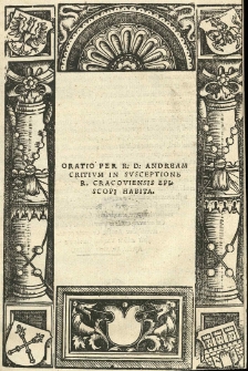 Oratio per [...] Andream Critium in susceptione R. Cracoviensis episcopi habita