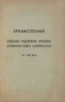 Sprawozdanie Zarządu Polskiego Związku Stowarzyszeń Łowieckich za 1929 rok