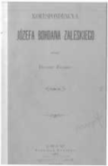 Korespondencya Józefa Bohdana Zaleskiego. T.4