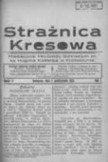 Strażnica Kresowa: miesięcznik młodzieży Gimnazjum im. ks. Hugona Kołłątaja w Krotoszynie 1931.10.01 R.1 Nr6
