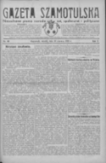 Gazeta Szamotulska: niezależne pismo narodowe, społeczne i polityczne 1931.06.16 R.10 Nr69
