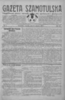 Gazeta Szamotulska: niezależne pismo narodowe, społeczne i polityczne 1932.01.21 R.11 Nr7
