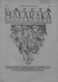 Gazeta Malarska: miesięcznik poświęcony malarstwu dekoracyjnemu, lakiernictwu i pozłotnictwu: organ Związku Cech&oacute;w Malarskich i Lakierniczych 1928 październik R.1 Nr6