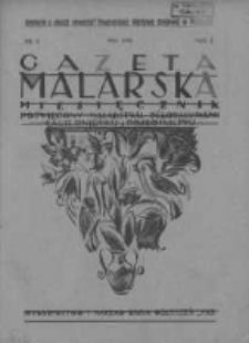 Gazeta Malarska: miesięcznik poświęcony malarstwu dekoracyjnemu, lakiernictwu i pozłotnictwu: organ Związku Cech&oacute;w Malarskich i Lakierniczych 1929 maj R.2 Nr5