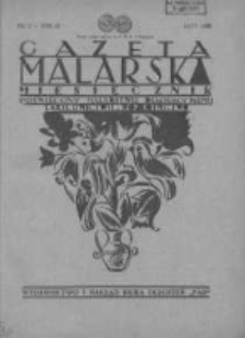 Gazeta Malarska: miesięcznik poświęcony malarstwu dekoracyjnemu, lakiernictwu i pozłotnictwu: organ Związku Cech&oacute;w Malarskich i Lakierniczych 1930 luty R.3 Nr2