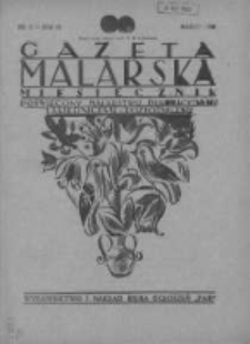 Gazeta Malarska: miesięcznik poświęcony malarstwu dekoracyjnemu, lakiernictwu i pozłotnictwu: organ Związku Cech&oacute;w Malarskich i Lakierniczych 1930 marzec R.3 Nr3