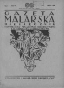 Gazeta Malarska: miesięcznik poświęcony malarstwu dekoracyjnemu, lakiernictwu i pozłotnictwu: organ Związku Cech&oacute;w Malarskich i Lakierniczych 1930 lipiec R.3 Nr7