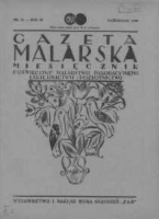 Gazeta Malarska: miesięcznik poświęcony malarstwu dekoracyjnemu, lakiernictwu i pozłotnictwu: organ Związku Cech&oacute;w Malarskich i Lakierniczych 1930 październik R.3 Nr10