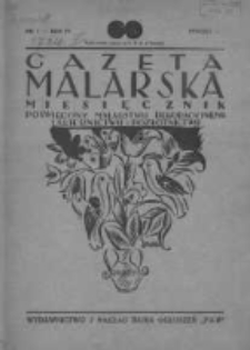 Gazeta Malarska: miesięcznik poświęcony malarstwu dekoracyjnemu, lakiernictwu i pozłotnictwu: organ Związku Cech&oacute;w Malarskich i Lakierniczych 1931 styczeń R.4 Nr1