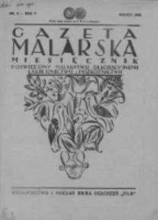 Gazeta Malarska: miesięcznik poświęcony malarstwu dekoracyjnemu, lakiernictwu i pozłotnictwu: organ Związku Cech&oacute;w Malarskich i Lakierniczych 1932 marzec R.5 Nr3