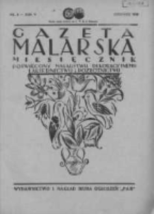 Gazeta Malarska: miesięcznik poświęcony malarstwu dekoracyjnemu, lakiernictwu i pozłotnictwu: organ Związku Cechów Malarskich i Lakierniczych 1932 czerwiec R.5 Nr6