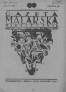 Gazeta Malarska: miesięcznik poświęcony malarstwu dekoracyjnemu, lakiernictwu i pozłotnictwu: organ Związku Cech&oacute;w Malarskich i Lakierniczych 1932 październik R.5 Nr10