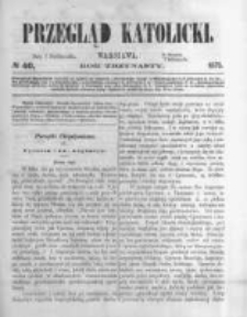 Przegląd Katolicki. 1875.10.07 R.13 nr40