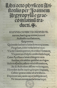 Libri octo physicorum Aristotelis per Joannem Argyropylum e graeco [...] traducti [...]