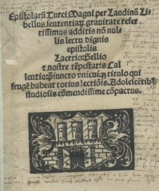 Epistolarum Turci Magni per Laudinum Libellus sententiarum gravitate refertissimus additis nonnullis lectu dignis epistolis Laertio: Gellio et [...] Callentio: praeiuncto uniquique titulo qui frugem habeat totius lectionis [...]