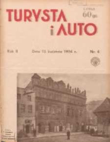 Turysta i Auto: pismo miesięczne ilustrowane: oficjalny organ Polskiego Touring Klubu 1934.04.15 R.2 Nr4