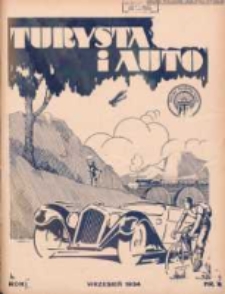 Turysta i Auto: pismo miesięczne ilustrowane: oficjalny organ Polskiego Touring Klubu 1934 wrzesień R.2 Nr9