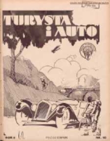Turysta i Auto: pismo miesięczne ilustrowane: oficjalny organ Polskiego Touring Klubu 1934 październik R.2 Nr10