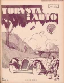 Turysta i Auto: pismo miesięczne ilustrowane: oficjalny organ Polskiego Touring Klubu 1934 grudzień R.2 Nr12