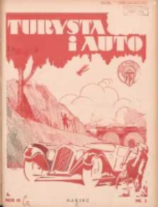 Turysta i Auto: pismo miesięczne ilustrowane: oficjalny organ Polskiego Touring Klubu 1935 marzec R.3 Nr3