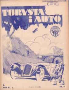 Turysta i Auto: pismo miesięczne ilustrowane: oficjalny organ Polskiego Touring Klubu 1935 kwiecień R.3 Nr4